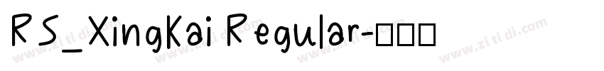 RS_XingKai Regular字体转换 RS_XingKai Regular字体转换